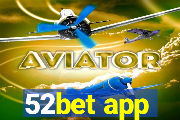 52bet app